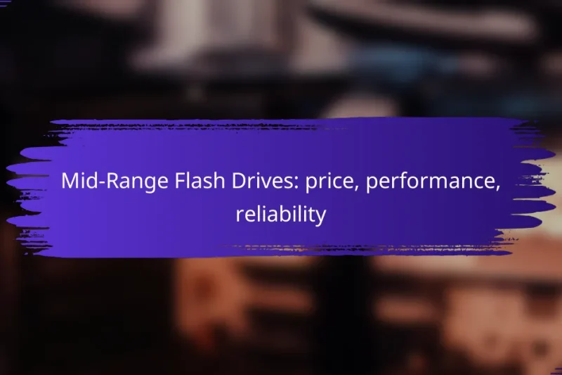 Mid-Range Flash Drives: price, performance, reliability
