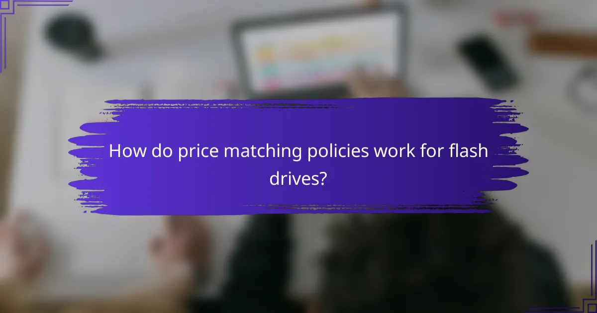 How do price matching policies work for flash drives?