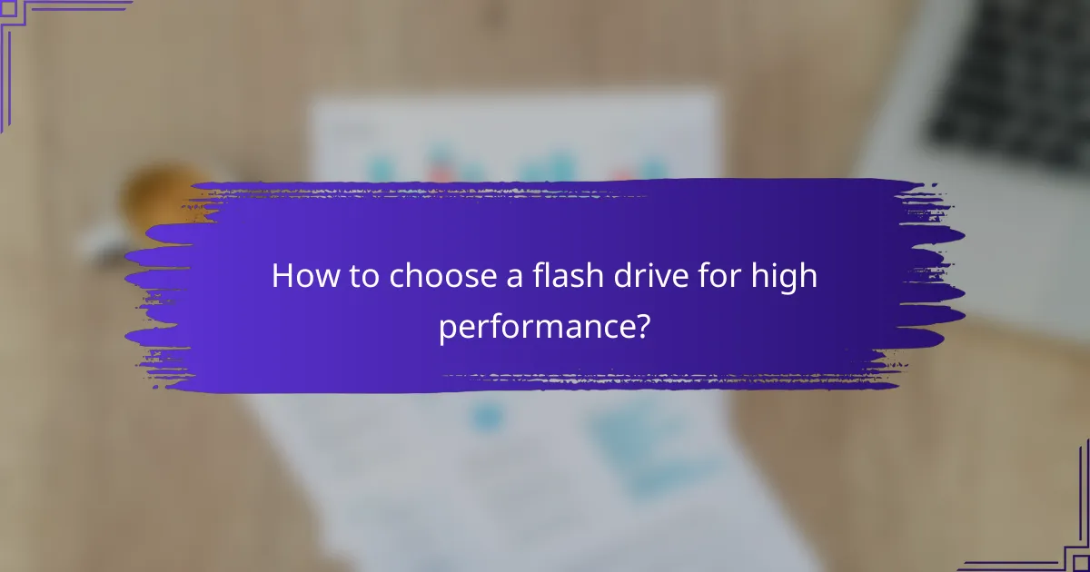 How to choose a flash drive for high performance?