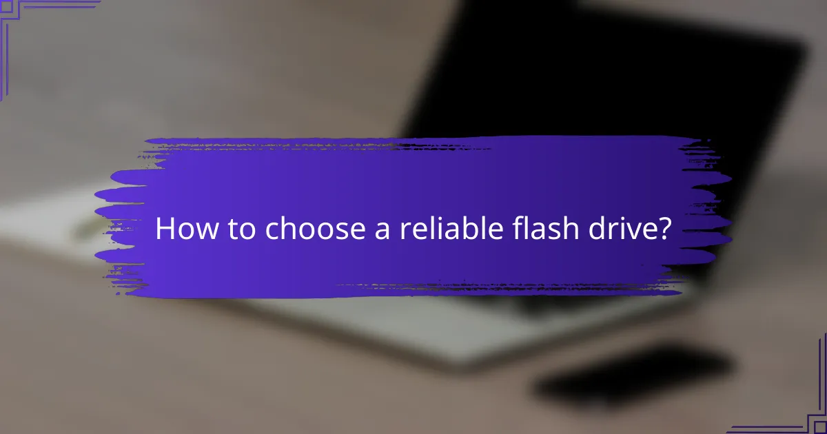 How to choose a reliable flash drive?
