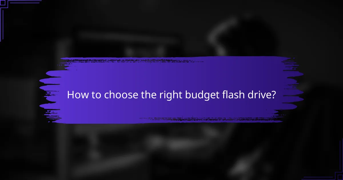 How to choose the right budget flash drive?