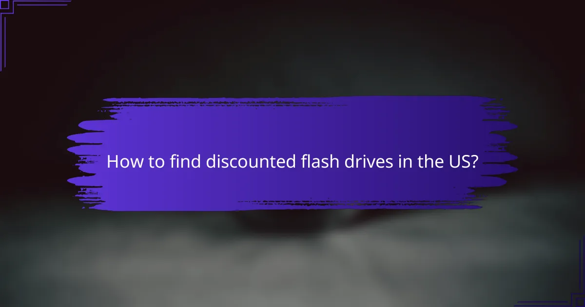 How to find discounted flash drives in the US?