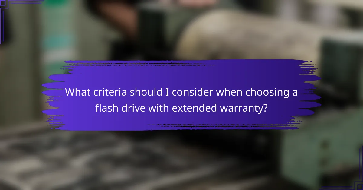 What criteria should I consider when choosing a flash drive with extended warranty?